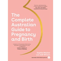 Complete Australian Guide to Pregnancy and Birth