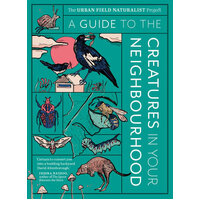 A Guide to the Creatures in Your Neighbourhood