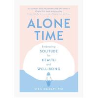 Alone Time: Embracing solitude for health and well-being