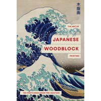Art of Japanese Wood Block Printing, The: 100 postcards from the masters