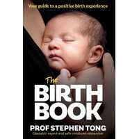 Birth Book, 2nd Edition, The: Your Ultimate Guide to Safe and Confident Childbirth