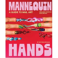 Mannequin Hands- Your Guide to Nail Art