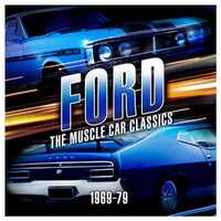 Ford: The Muscle Car Classics