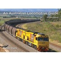 Australian Locomotive Guide, An: Second Edition