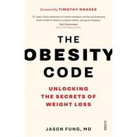 Obesity Code: Unlocking the Secrets of Weight Loss, The