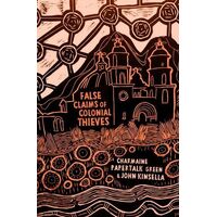 False Claims of Colonial Thieves