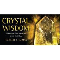 IC: Crystal Wisdom: Affirmations From the Ancient Power of Crystals