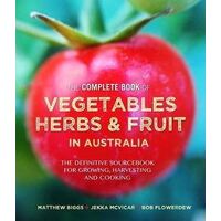 Complete Book of Vegetables  Herbs and Fruit in Australia