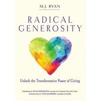 Radical Generosity - Unlock the Transformative Power of Giving