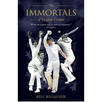 Immortals of English Cricket