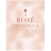 Rose Cocktails: A Collection of Classic and Modern Rose Cocktails