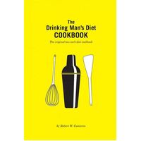 Drinking Man's Diet Cookbook, The: Second Edition