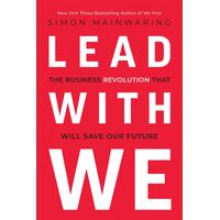 Lead with We: The Business Revolution That Will Save Our Future