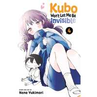 Kubo Won't Let Me Be Invisible  Vol. 4