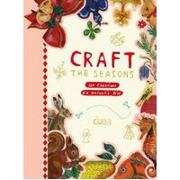 Craft the Seasons: 100 Creations by Nathalie Lete