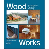 Wood Works: Sustainability, Versatility, Stability
