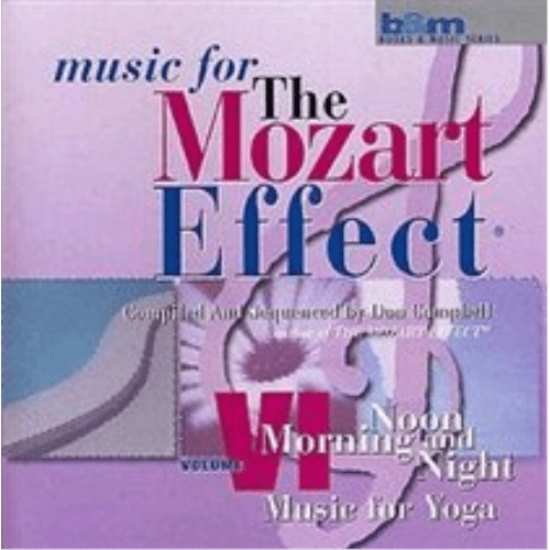 CD: Music For The Mozart Effect: Volume 6- Music for Yoga
