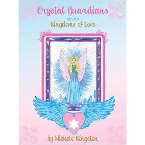 Crystal Guardians and the Kingdoms Of Love Oracle Cards