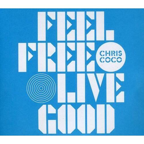 CD: Feel Free Live Good