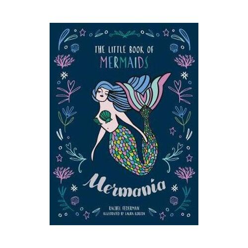 Mer-Mania: The Little Book of Mermaids