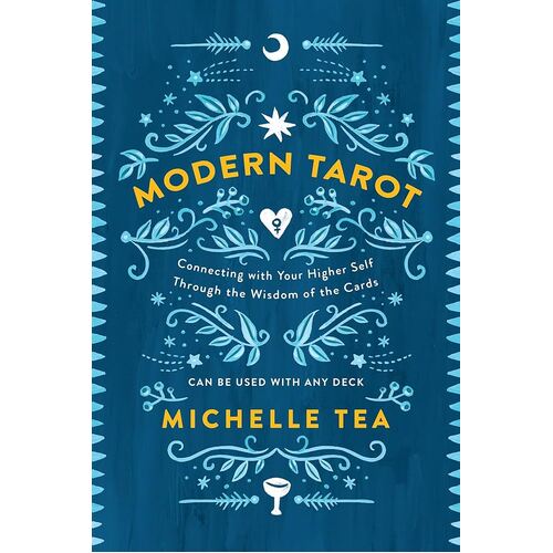 Modern Tarot: Connecting with Your Higher Self through the Wisdom of theCards