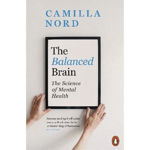 Balanced Brain, The: The Science of Mental Health