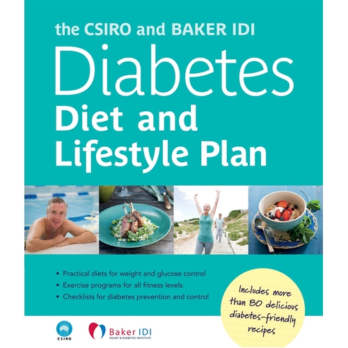 The Csiro And Baker Idi Diabetes Diet And Lifestyle Plan