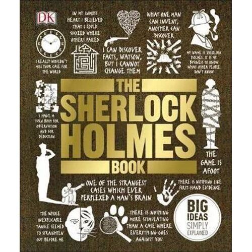 Sherlock Holmes Book, The: Big Ideas Simply Explained