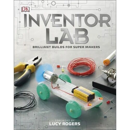 Inventor Lab: Awesome Builds for Smart Makers