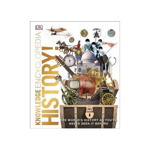 Knowledge Encyclopedia History!: The Past as You've Never Seen it Before