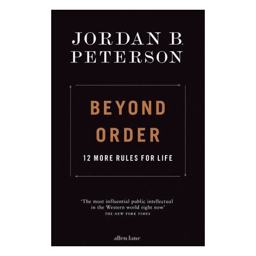 Beyond Order: 12 More Rules for Life