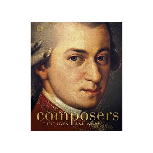 Composers: Their Lives and Works