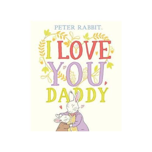Peter Rabbit I Love You Daddy