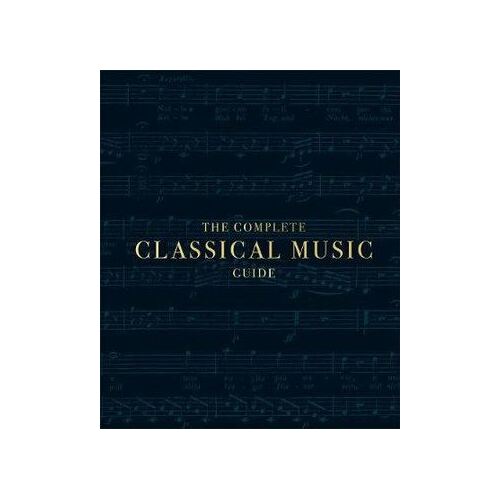 Complete Classical Music Guide