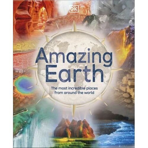 Amazing Earth: The Most Incredible Places From Around The World