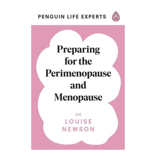 Preparing for the Perimenopause and Menopause: No. 1 Sunday Times Bestseller