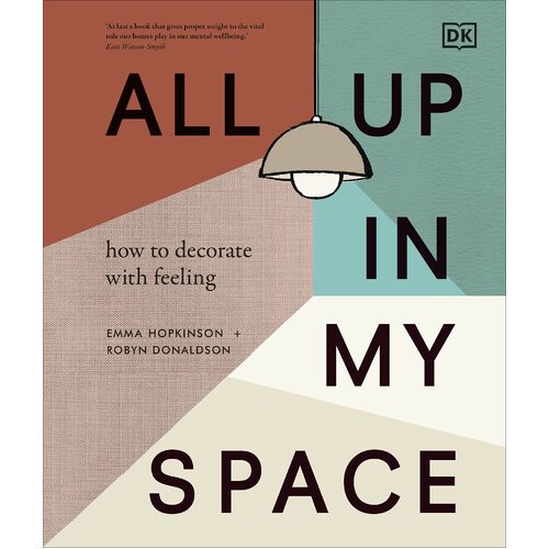 All Up In My Space: How to Decorate With Feeling