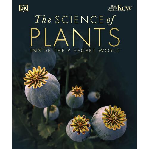 Science of Plants, The: Inside their Secret World