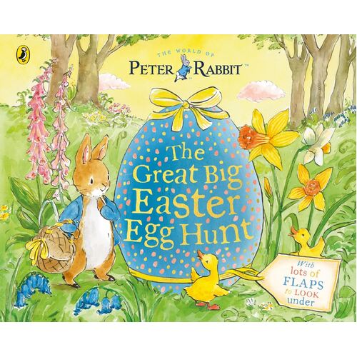 Peter Rabbit Great Big Easter Egg Hunt: A Lift-the-Flap Storybook