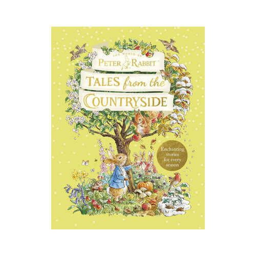 Peter Rabbit: Tales from the Countryside: A collection of nature stories