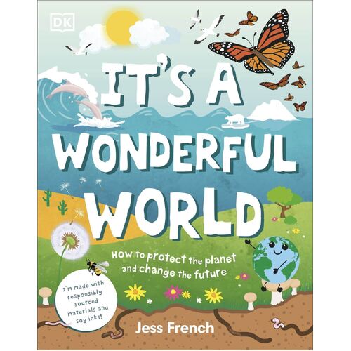 It's a Wonderful World: How To Be Kind To The Planet And Change The Future