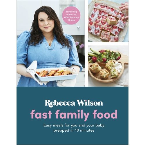 Fast Family Food: Easy Meals for You and Your Baby Prepped in 10 Minutes
