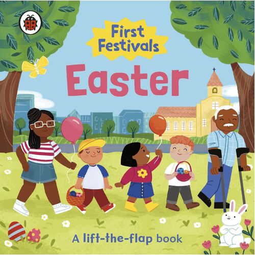 First Festivals: Easter: A Lift-the-Flap Book