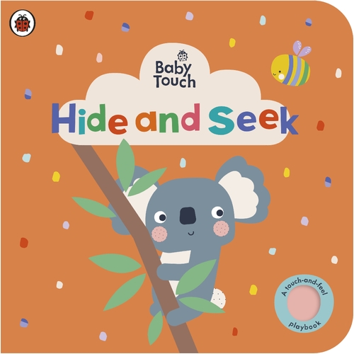 Baby Touch: Hide and Seek: A touch-and-feel playbook