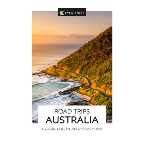 DK Eyewitness Road Trips Australia