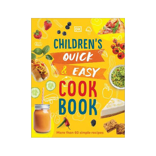 Children's Quick & Easy Cookbook: More Than 60 Simple Recipes