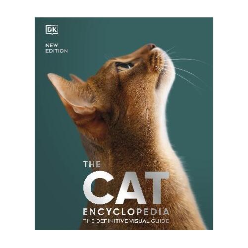 Cat Encyclopedia, The: The Definitive Visual Guide