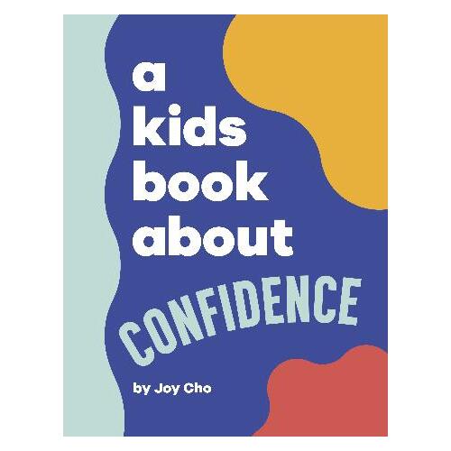 Kids Book About Confidence, A