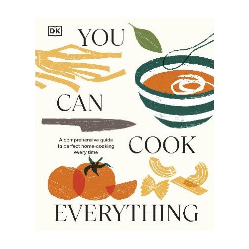 You Can Cook Everything: A Contemporary Guide to Perfect Home Cooking Every Time
