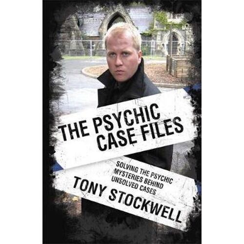 Psychic Case Files: Solving the Psychic Mysteries Behind Unsolved Cases